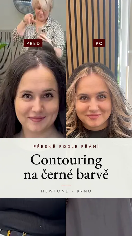 Před a po: klientka s černými vlasy a po proměně se světlými prameny kolem obličeje (contouring) — salon Newtone Brno